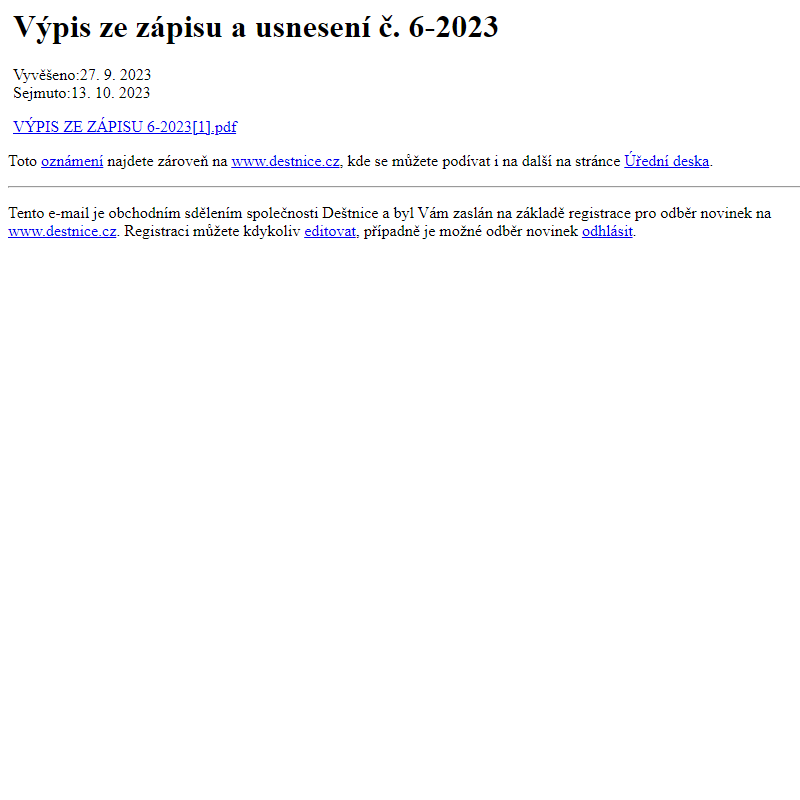 Na úřední desku www.destnice.cz bylo přidáno oznámení Výpis ze zápisu a usnesení č. 6-2023