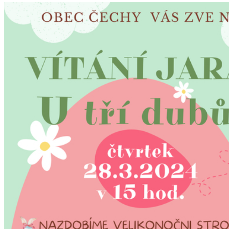 Obec Čechy - Vítání jara - U tří dubů 28.3.2024 v 15.00 hodin