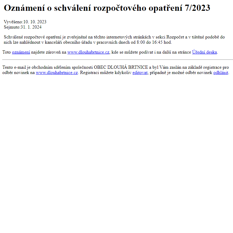 Na úřední desku www.dlouhabrtnice.cz bylo přidáno oznámení Oznámení o schválení rozpočtového opatření 7/2023
