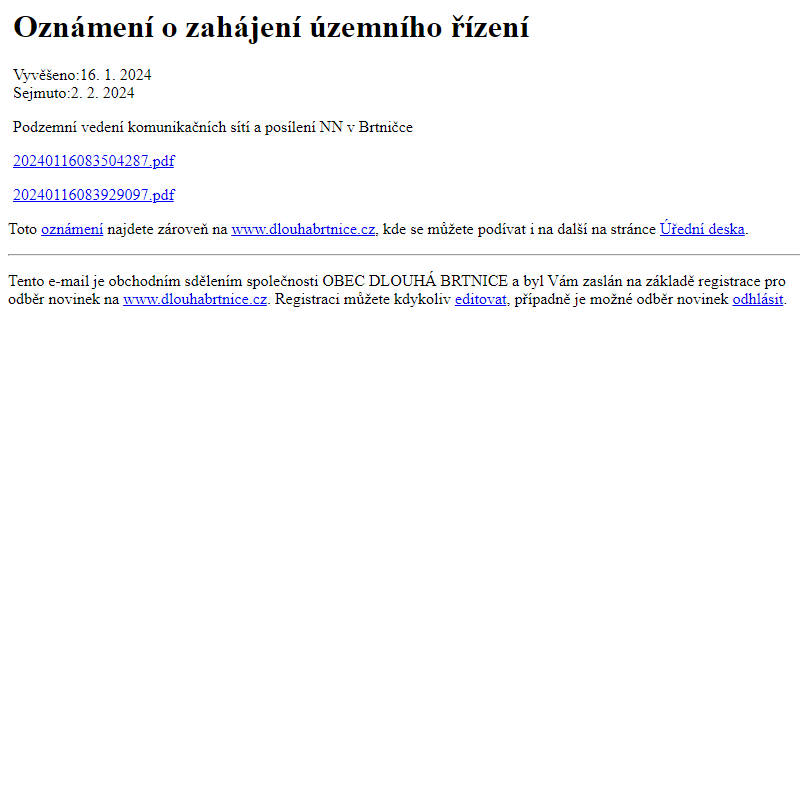 Na úřední desku www.dlouhabrtnice.cz bylo přidáno oznámení Oznámení o zahájení územního řízení