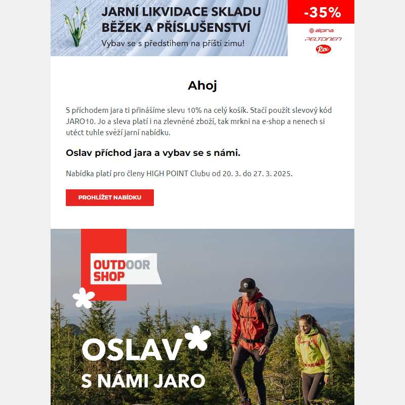 Jarní sleva 10 % na všechno | -40 % na kabáty | -35 % na běžky