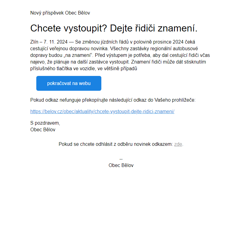 Chcete vystoupit? Dejte řidiči znamení.