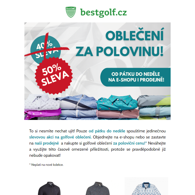 To tu ještě nebylo. Sleva 50 % na golfové oblečení.