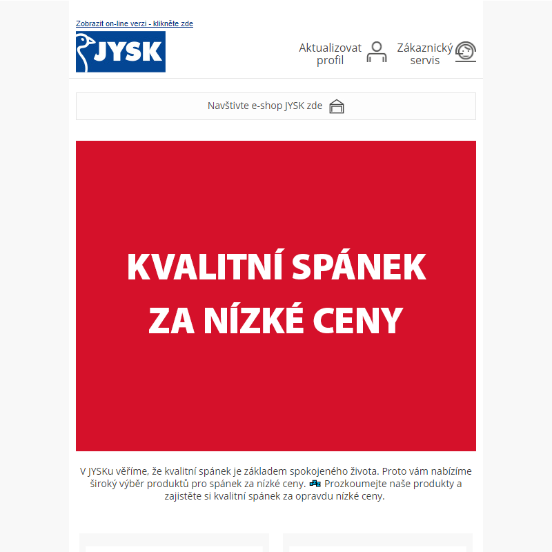 Kvalitní spánek za nízké ceny  _ 