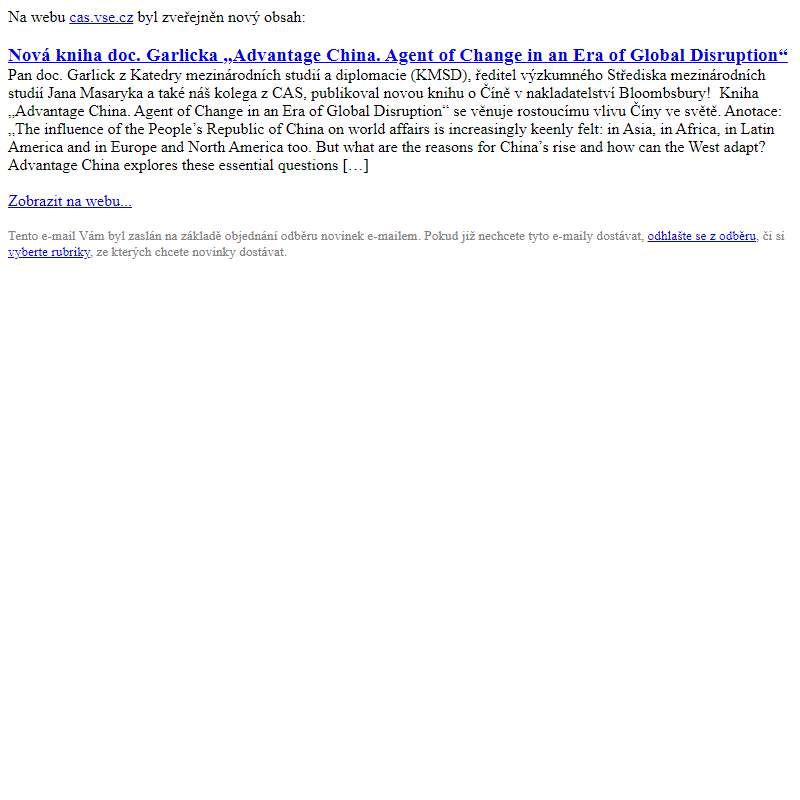 [CAS] Nová kniha doc. Garlicka „Advantage China. Agent of Change in an Era of Global Disruption“