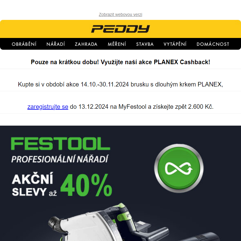 Akce PLANEX Cashback FESTOOL >> Bruska PLANEX LHS > Nářadí 18V FESTOOL >> Platnost do 30.11.2024, nebo do vyprodání zásob!