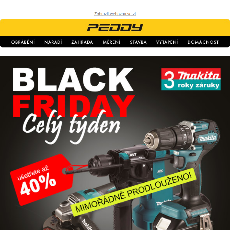 BLACK FRIDAY MAKITA > Mimořádně prodlouženo do 24.11. > Slevy až 40% na aku i elektrické nářadí, zahradu, příslušenství