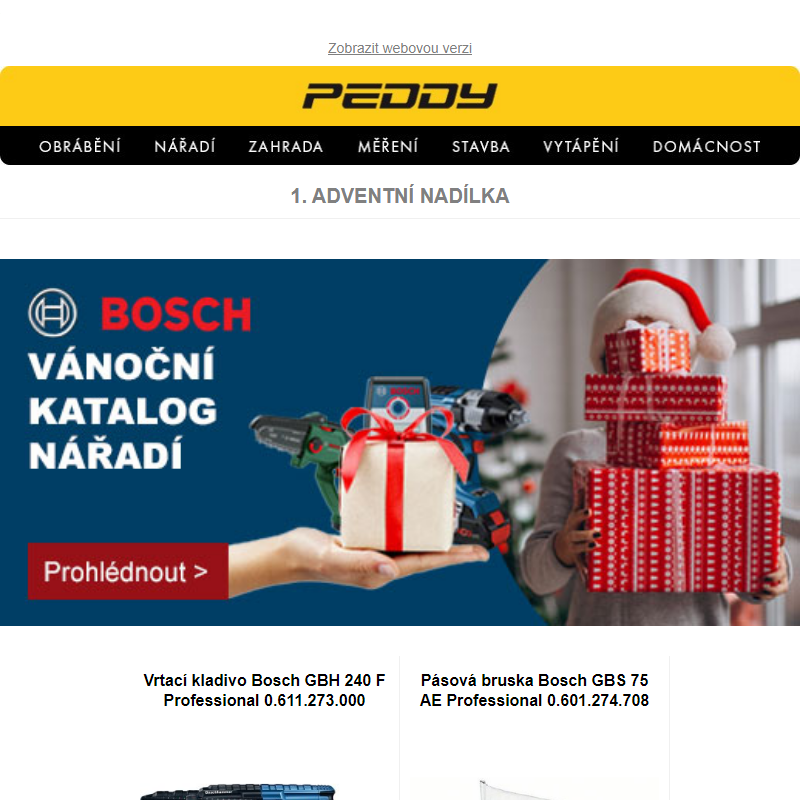 1. adventní nadílka s nářadím Bosch > Garance s dodáním do Vánoc >  Ušetřete až 40% > Platnost jen do vyprodání!