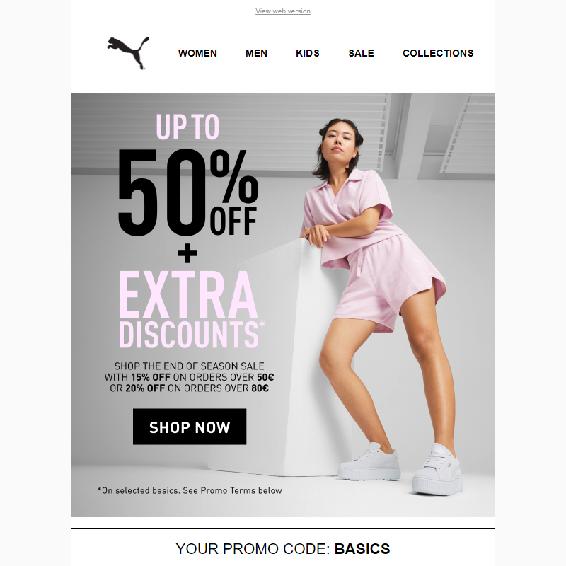 Up to 50% OFF + EXTRA deals*, at PUMA