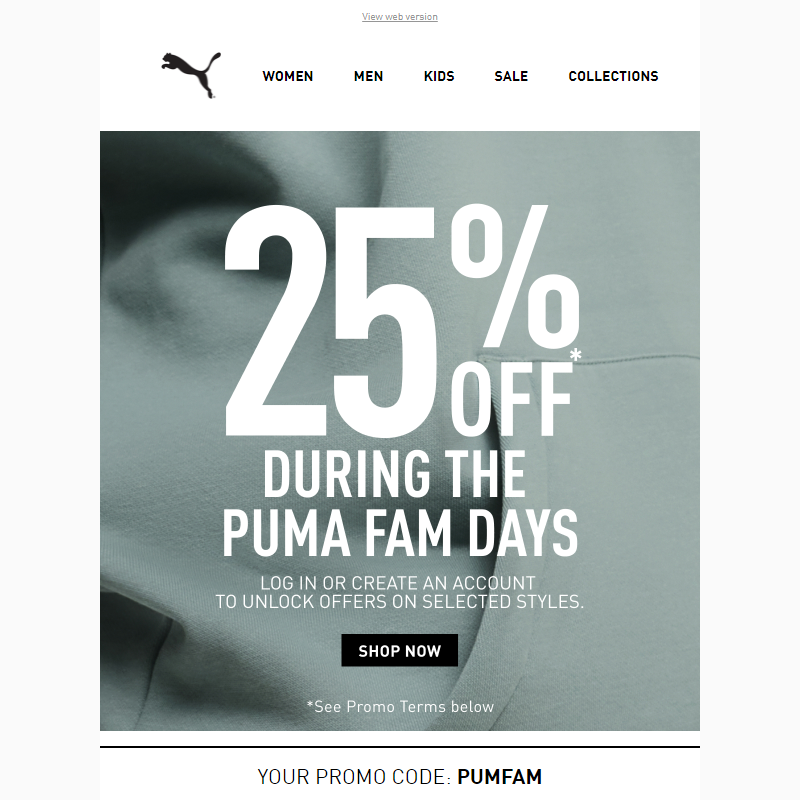 The PUMA Fam Days: 25% OFF* Selected Styles