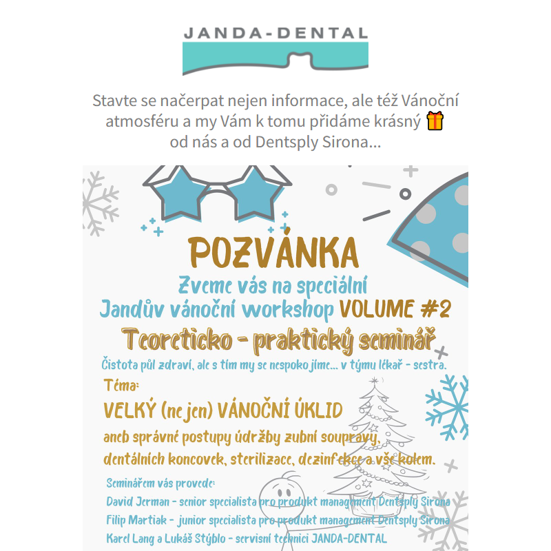 Srdečně Vás zveme na JANDOVO VÁNOČNÍ WORKSHOP s DENTSPLY SIRONA a _ pro každého!