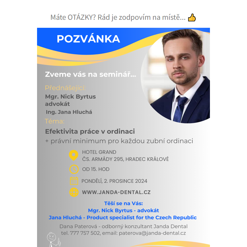 _ PRÁVNÍ MINIMUM pro každou zubní ordinaci. POZVÁNKA na netradiční, ale přesto důležitý seminář - tentokrát v Hradci Králové... 