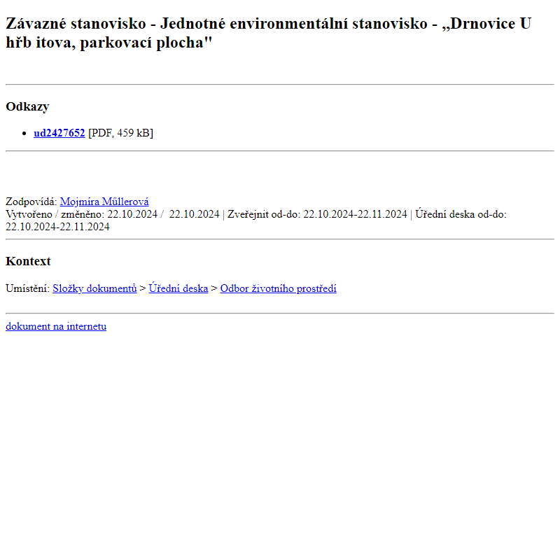 Odběr novinek ze dne 23.10.2024 - dokument Závazné stanovisko - Jednotné environmentální stanovisko - ,,Drnovice U hřbitova, parkovací plocha