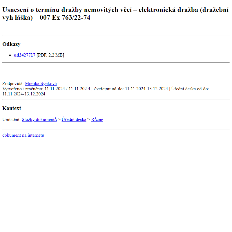 Odběr novinek ze dne 12.11.2024 - dokument Usnesení o termínu dražby nemovitých věcí – elektronická dražba (dražební vyhláška) – 007 Ex 763/22-74