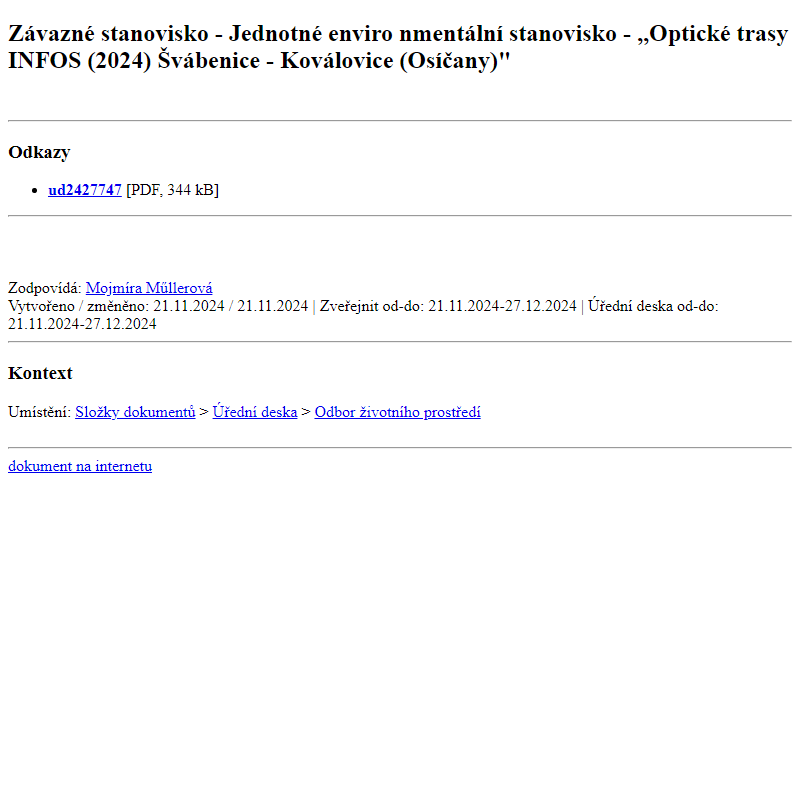 Odběr novinek ze dne 22.11.2024 - dokument Závazné stanovisko - Jednotné environmentální stanovisko - ,,Optické trasy INFOS (2024) Švábenice - Koválovice (Osíčany)