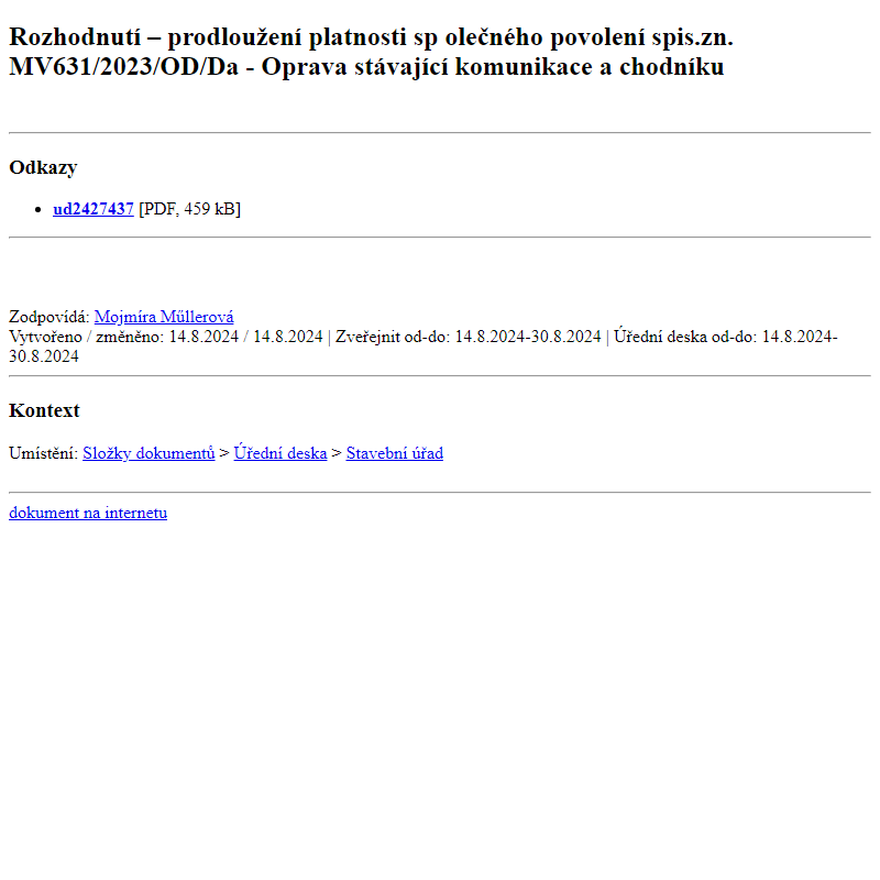 Odběr novinek ze dne 15.8.2024 - dokument Rozhodnutí – prodloužení platnosti společného povolení spis.zn. MV631/2023/OD/Da -  Oprava stávající komunikace a chodníku