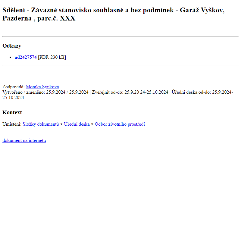 Odběr novinek ze dne 26.9.2024 - dokument Sdělení - Závazné stanovisko souhlasné a bez podmínek - Garáž Vyškov, Pazderna , parc.č. XXX