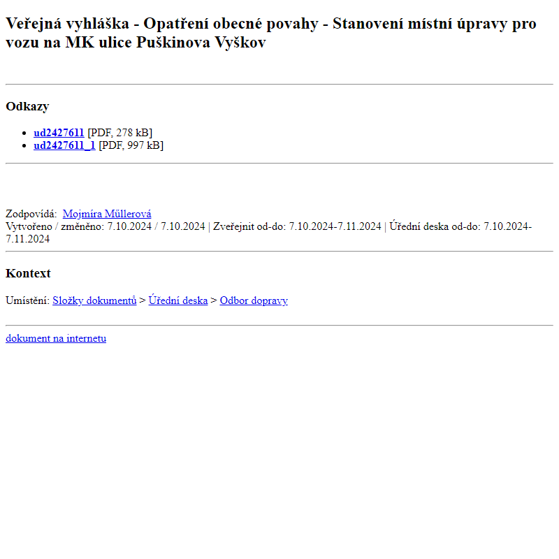 Odběr novinek ze dne 8.10.2024 - dokument Veřejná vyhláška - Opatření obecné povahy - Stanovení místní úpravy provozu na MK ulice Puškinova Vyškov