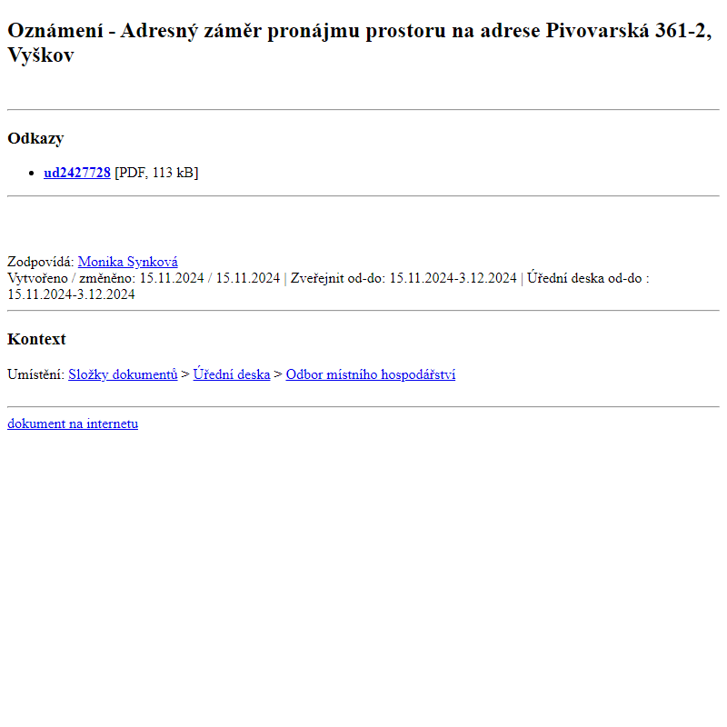 Odběr novinek ze dne 16.11.2024 - dokument Oznámení - Adresný záměr pronájmu prostoru na adrese Pivovarská 361-2, Vyškov