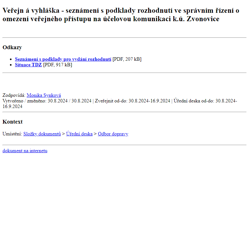 Odběr novinek ze dne 31.8.2024 - dokument Veřejná vyhláška - seznámení s podklady rozhodnutí ve správním řízení o omezení veřejného přístupu na účelovou komunikaci k.ú. Zvonovice