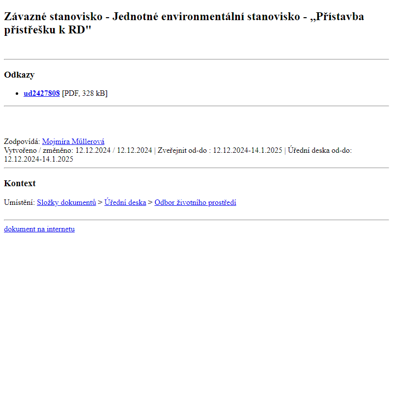 Odběr novinek ze dne 13.12.2024 - dokument Závazné stanovisko - Jednotné environmentální stanovisko - ,,Přístavba přístřešku k RD