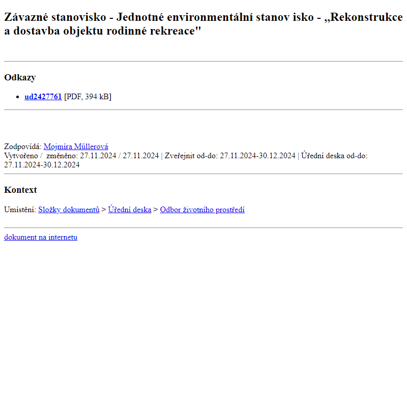 Odběr novinek ze dne 28.11.2024 - dokument Závazné stanovisko - Jednotné environmentální stanovisko - ,,Rekonstrukce a dostavba objektu rodinné rekreace