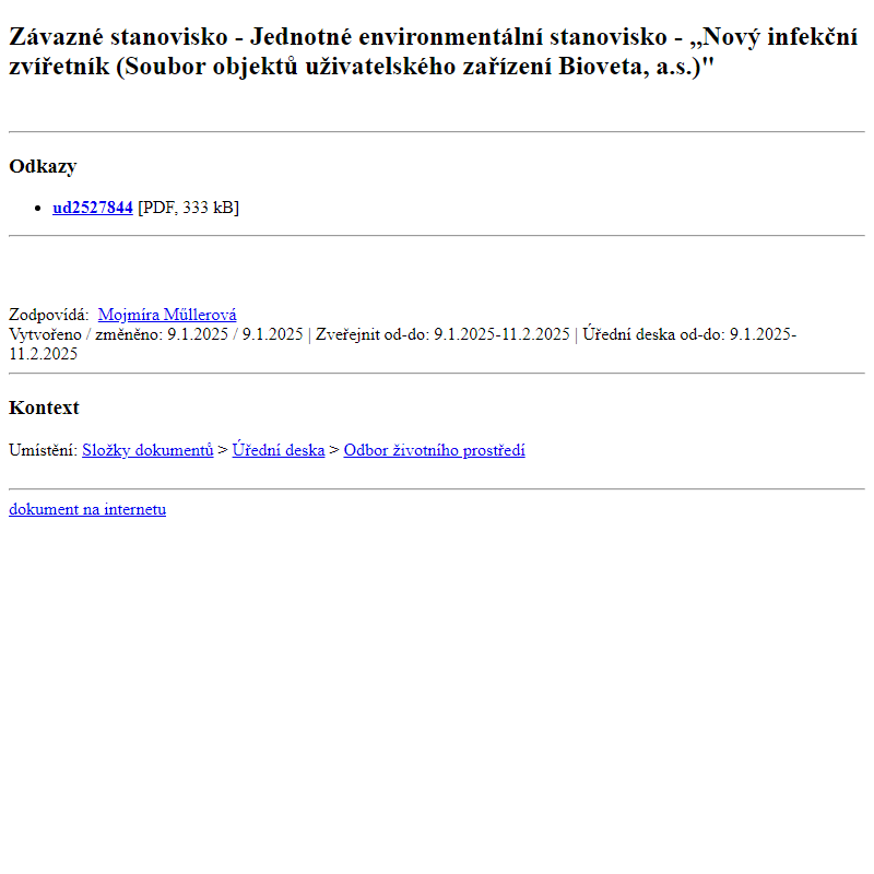 Odběr novinek ze dne 10.1.2025 - dokument Závazné stanovisko - Jednotné environmentální stanovisko - ,,Nový infekční zvířetník (Soubor objektů uživatelského zařízení Bioveta, a.s.)