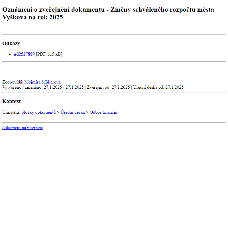 Odběr novinek ze dne 28.1.2025 - dokument Oznámení o zveřejnění dokumentu - Změny schváleného rozpočtu města Vyškova na rok 2025