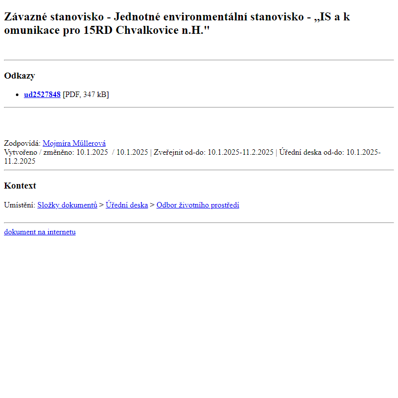 Odběr novinek ze dne 11.1.2025 - dokument Závazné stanovisko - Jednotné environmentální stanovisko - ,,IS a komunikace pro 15RD Chvalkovice n.H.