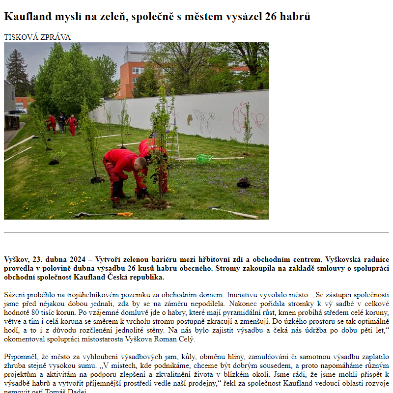 Odběr novinek ze dne 24.4.2024 - dokument Kaufland myslí na zeleň, společně s městem vysázel 26 habrů