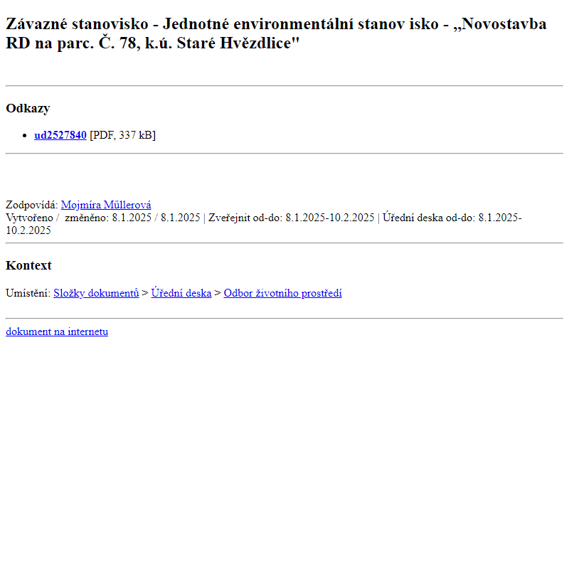 Odběr novinek ze dne 9.1.2025 - dokument Závazné stanovisko - Jednotné environmentální stanovisko - ,,Novostavba RD na parc. Č. 78, k.ú. Staré Hvězdlice