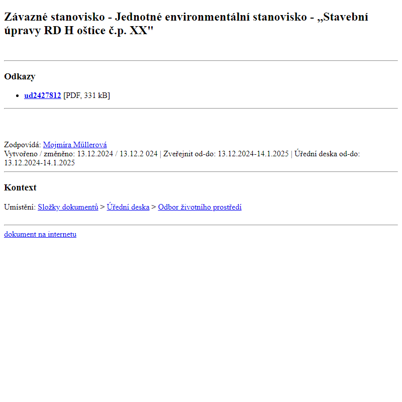 Odběr novinek ze dne 14.12.2024 - dokument Závazné stanovisko - Jednotné environmentální stanovisko - ,,Stavební úpravy RD Hoštice č.p. XX