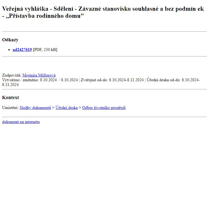 Odběr novinek ze dne 9.10.2024 - dokument Veřejná vyhláška - Sdělení - Závazné stanovisko souhlasné a bez podmínek - ,,Přístavba rodinného domu