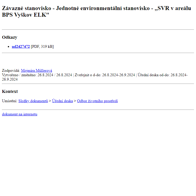 Odběr novinek ze dne 27.8.2024 - dokument Závazné stanovisko - Jednotné environmentální stanovisko - ,,SVR v areálu BPS Vyškov ELK