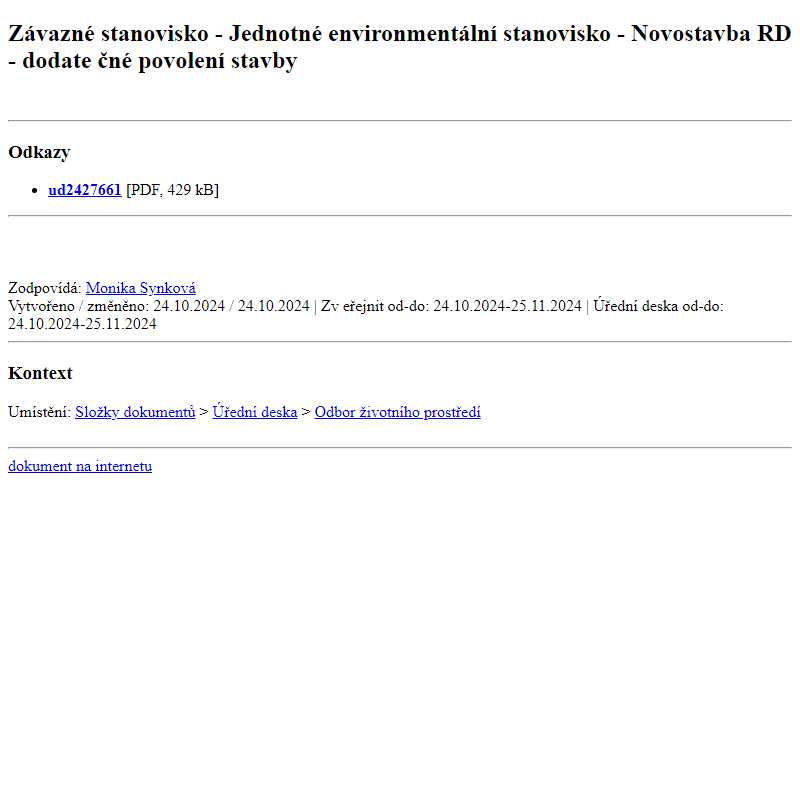 Odběr novinek ze dne 25.10.2024 - dokument Závazné stanovisko - Jednotné environmentální stanovisko - Novostavba RD - dodatečné povolení stavby