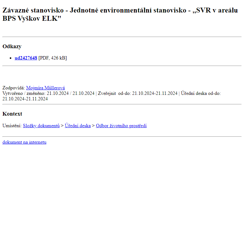 Odběr novinek ze dne 22.10.2024 - dokument Závazné stanovisko - Jednotné environmentální stanovisko - ,,SVR v areálu BPS Vyškov ELK