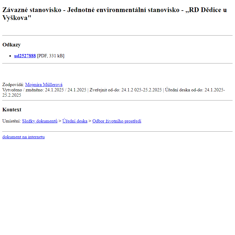 Odběr novinek ze dne 25.1.2025 - dokument Závazné stanovisko - Jednotné environmentální stanovisko - ,,RD Dědice u Vyškova