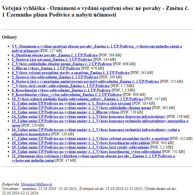 Odběr novinek ze dne 22.10.2024 - dokument Veřejná vyhláška - Oznámení o vydání opatření obecné povahy - Změna č. 1 Územního plánu Podivice a nabytí účinnosti