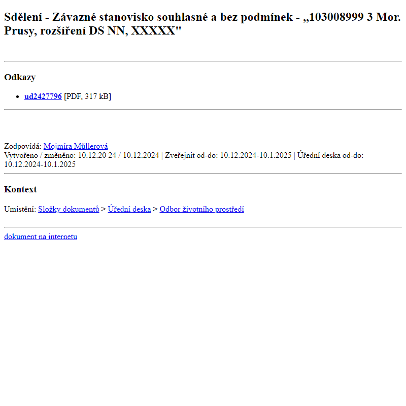 Odběr novinek ze dne 11.12.2024 - dokument Sdělení - Závazné stanovisko souhlasné a bez podmínek - ,,1030089993 Mor. Prusy, rozšíření DS NN, XXXXX