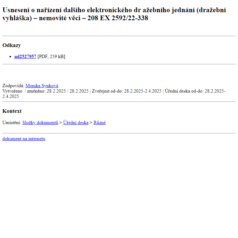 Odběr novinek ze dne 1.3.2025 - dokument Usnesení o nařízení dalšího elektronického dražebního jednání (dražební vyhláška) – nemovité věci – 208 EX 2592/22-338