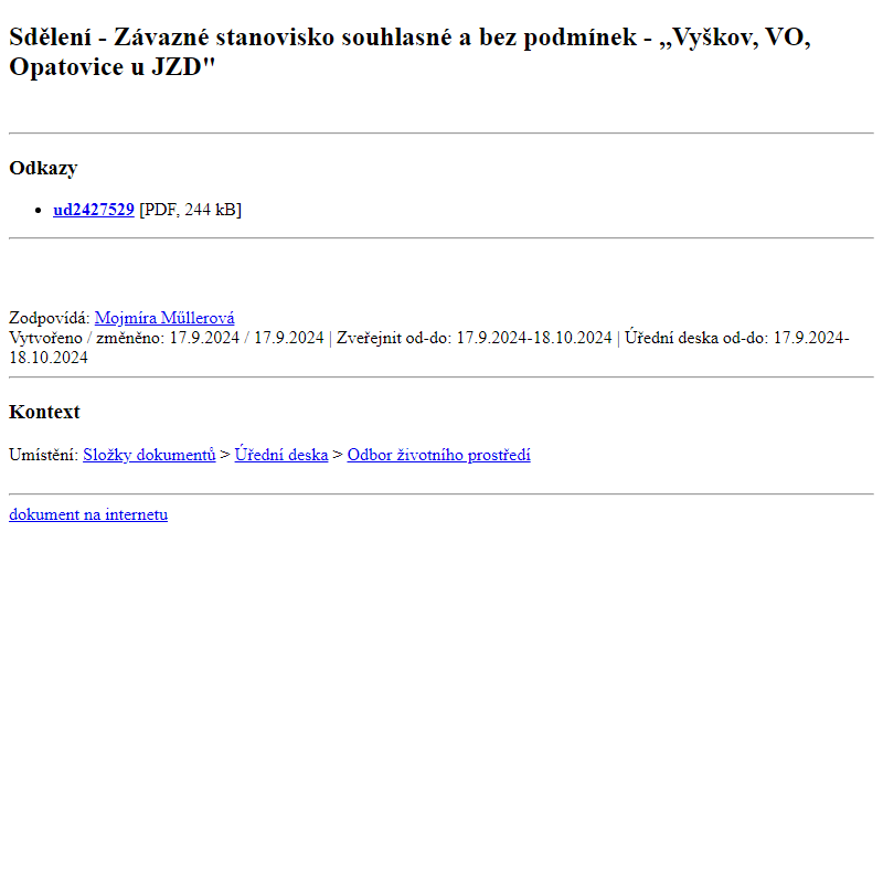 Odběr novinek ze dne 18.9.2024 - dokument Sdělení - Závazné stanovisko souhlasné a bez podmínek - ,,Vyškov, VO, Opatovice u JZD