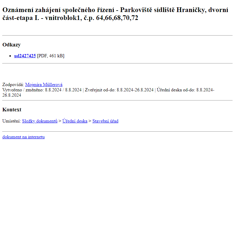 Odběr novinek ze dne 9.8.2024 - dokument Oznámení zahájení společného řízení - Parkoviště sídliště Hraničky, dvorní část-etapa I. - vnitroblok1, č.p. 64,66,68,70,72