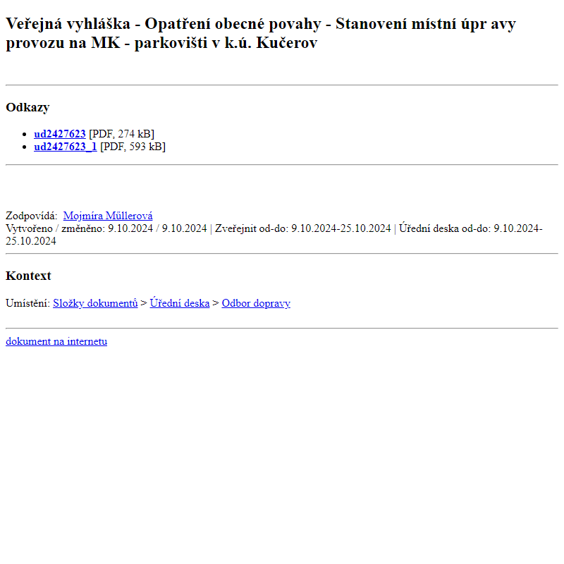 Odběr novinek ze dne 10.10.2024 - dokument Veřejná vyhláška - Opatření obecné povahy - Stanovení místní úpravy provozu na MK - parkovišti v k.ú. Kučerov