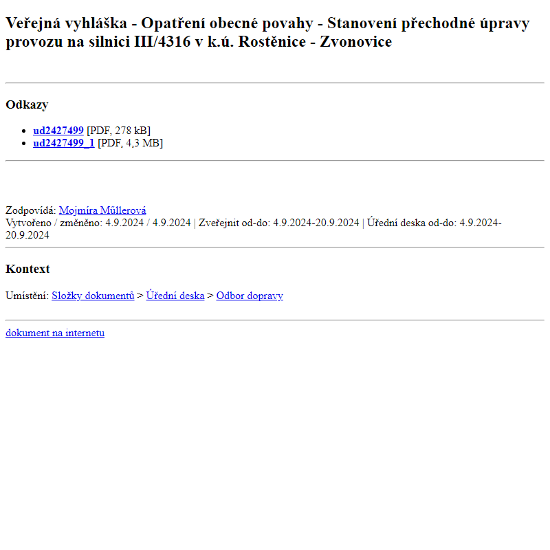 Odběr novinek ze dne 5.9.2024 - dokument Veřejná vyhláška - Opatření obecné povahy - Stanovení přechodné úpravy provozu na silnici III/4316 v k.ú. Rostěnice - Zvonovice