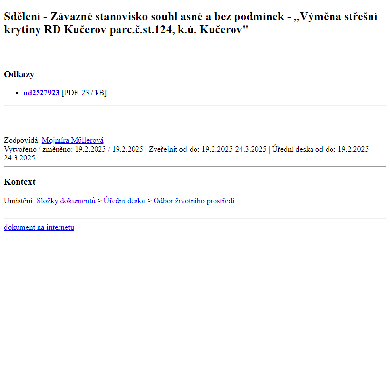 Odběr novinek ze dne 20.2.2025 - dokument Sdělení - Závazné stanovisko souhlasné a bez podmínek - ,,Výměna střešní krytiny RD Kučerov parc.č.st.124, k.ú. Kučerov