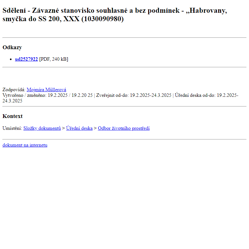 Odběr novinek ze dne 20.2.2025 - dokument Sdělení - Závazné stanovisko souhlasné a bez podmínek - ,,Habrovany, smyčka do SS200, XXX (1030090980)