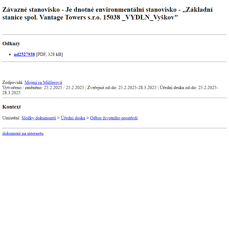 Odběr novinek ze dne 26.2.2025 - dokument Závazné stanovisko - Jednotné environmentální stanovisko - ,,Základní stanice spol. Vantage Towers s.r.o. 15038 _VYDLN_Vyškov