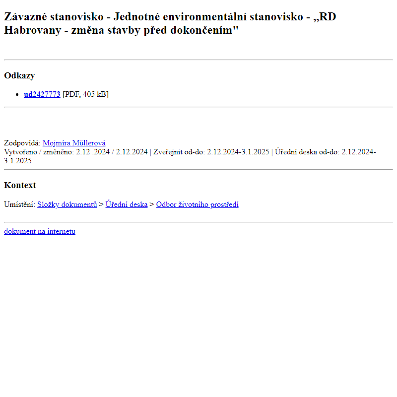 Odběr novinek ze dne 3.12.2024 - dokument Závazné stanovisko - Jednotné environmentální stanovisko - ,,RD Habrovany - změna stavby před dokončením