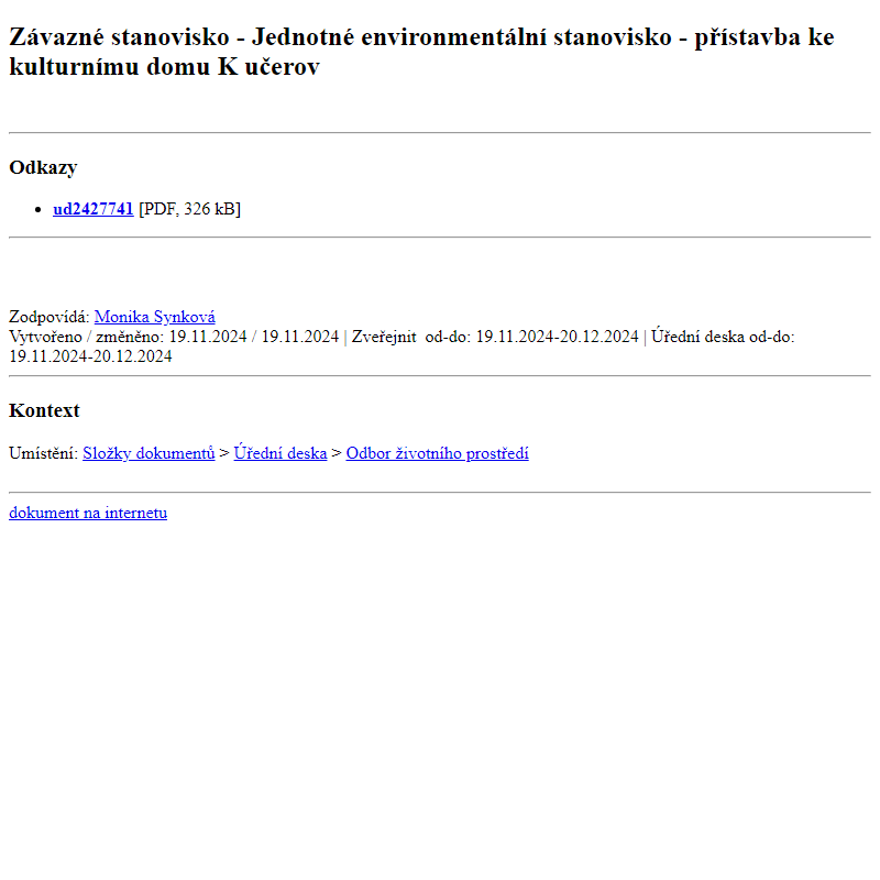 Odběr novinek ze dne 20.11.2024 - dokument Závazné stanovisko - Jednotné environmentální stanovisko - přístavba ke kulturnímu domu Kučerov