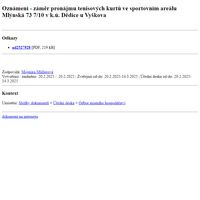 Odběr novinek ze dne 21.2.2025 - dokument Oznámení - záměr pronájmu tenisových kurtů ve sportovním areálu Mlýnská 737/10 v k.ú. Dědice u Vyškova